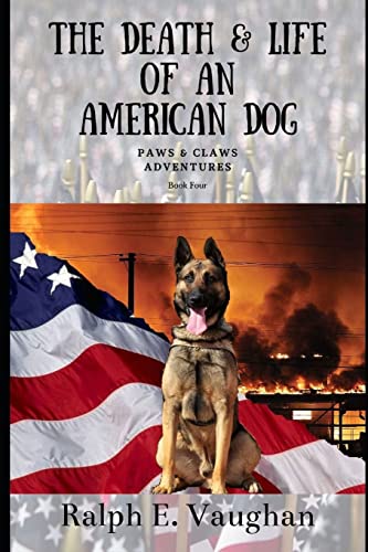 The Death & Life of an American Dog (Paws & Claws, Band 4)